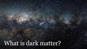 dark matter